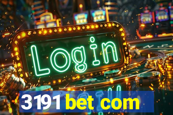 3191 bet com